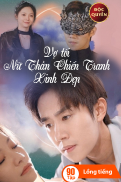 Vợ Tôi, Nữ Thần Chiến Tranh Xinh Đẹp