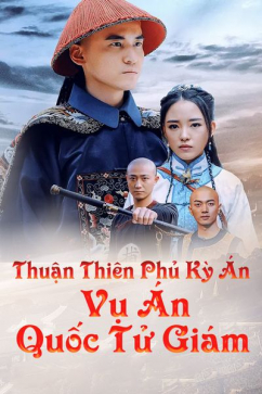 Thuận Thiên Phủ Kỳ Án - Vụ Án Quốc Tử Giám
