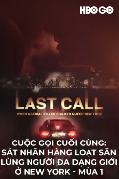 Cuộc Gọi Cuối Cùng: Sát Nhân Hàng Loạt Săn Lùng Người Đa Dạng Giới Ở New York - Mùa 1