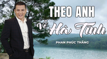 Theo Anh Về Hà Tĩnh