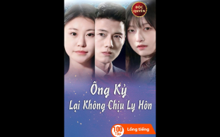 Ông Kỷ Lại Không Chịu Ly Hôn