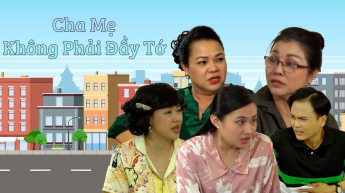 Cha Mẹ Không Phải Đầy Tớ Của Con_CAME
