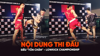 Nội dung thi đấu siêu "tốn chân" - Lowkick Championship