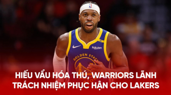 Hiếu Vẩu hóa thú, Warriors lãnh trách nhiệm phục hận cho Lakers
