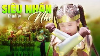 Siêu Nhân Nhí - Khánh Vy