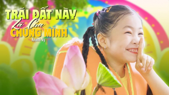 Trái Đất Này Là Của Chúng Mình - Khánh Vy