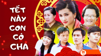 Tết Này Con Có Cha