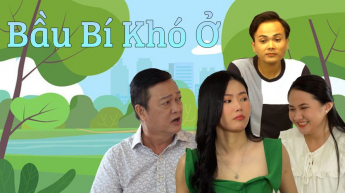 Bầu Bí Khó Ở_CAME