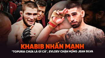 MMA có gì hot: Khabib nhấn mạnh "Topuria chưa là gì cả", Evloev chặn họng Jean Silva