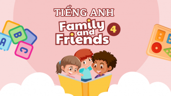 Tiếng Anh - Lớp 4 - Bộ sách Family and Friends