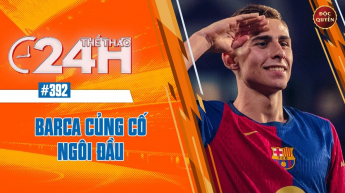 Số 392: Barca củng cố ngôi đầu - Thể thao 24h